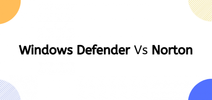 WindowsDefender vs Norton